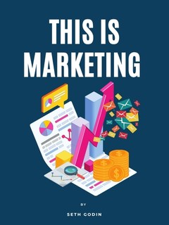 This Is Marketing This Is Marketing